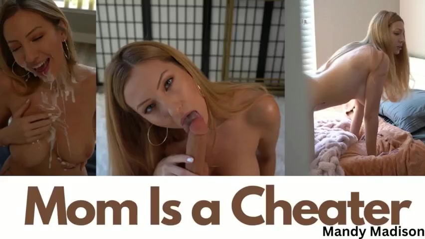 Mandy Madison - Mom’s a Cheater